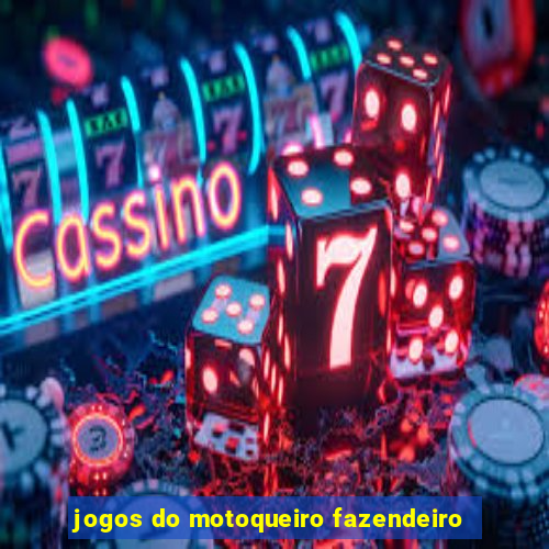 jogos do motoqueiro fazendeiro